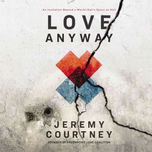 Love Anyway, Jeremy Courtney