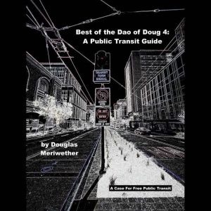 Best of the Dao of Doug A Public Tra..., Douglas Meriwether
