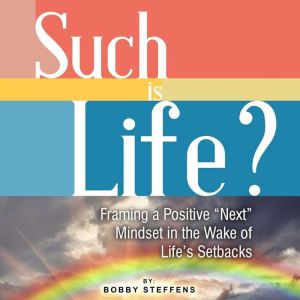 Such is Life?, Bobby Steffens