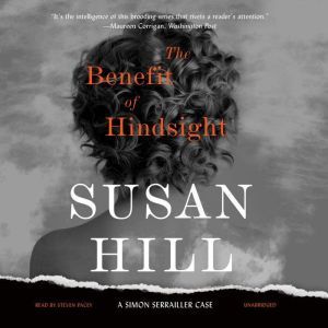The Benefit of Hindsight, Susan Hill