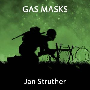 Gas Masks, Jan Struther