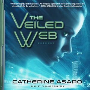 The Veiled Web, Catherine Asaro