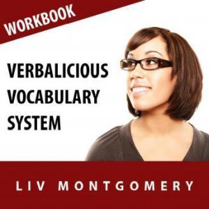 Verbalicious Vocabulary System, Liv Montgomery