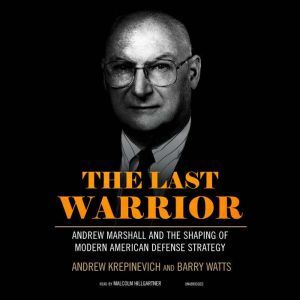 The Last Warrior, Andrew Krepinevich Barry Watts