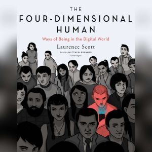 The FourDimensional Human, Laurence Scott
