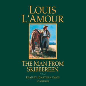 The Man from Skibbereen: A Novel, Louis L'Amour