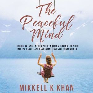 The Peaceful Mind, Mikkell Khan