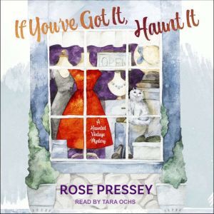 If Youve Got It, Haunt It, Rose Pressey