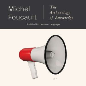The Archaeology of Knowledge, Michel Foucault