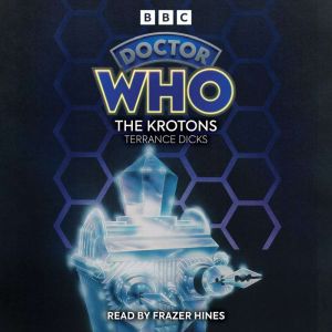 Doctor Who: The Krotons: 2nd Doctor Novelisation