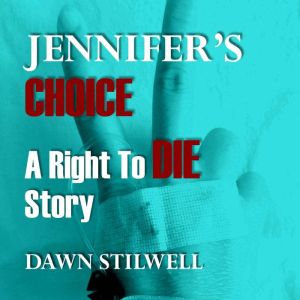 Jennifers Choice, Dawn Stilwell