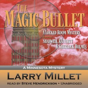 The Magic Bullet, Larry Millett