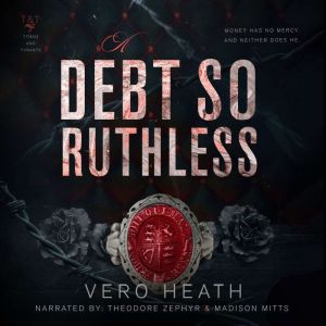 A Debt So Ruthless, Vero Heath