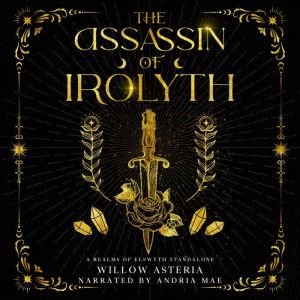 The Assassin of Irolyth, Willow Asteria