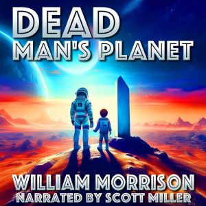 Dead Man's Planet: A Lone Grave, a Lost Dog, and the Echoes of the Past