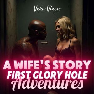 A Wifes Story First Glory Hole Adve..., Vera Vixen