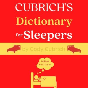 Cubrichs Dictionary for Sleepers, Cody Cubrich