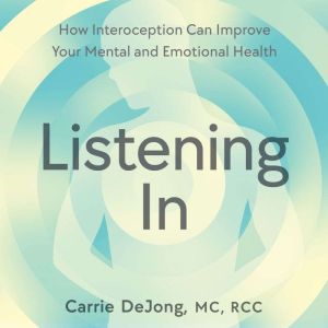 Listening In, Carrie DeJong RCC