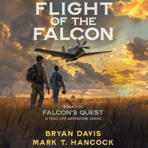 Flight of the Falcon, Bryan Davis