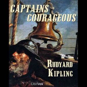 Captains Courageous, Rudyard Kipling