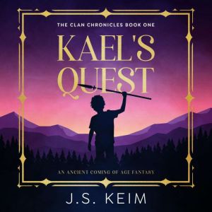 Kaels Quest, J. S. Keim
