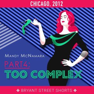 Too Complex Part 4, Mandy McNamara