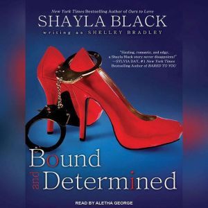 Bound and Determined, Shayla Black