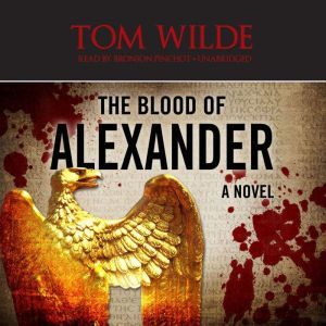 The Blood of Alexander, Tom Wilde