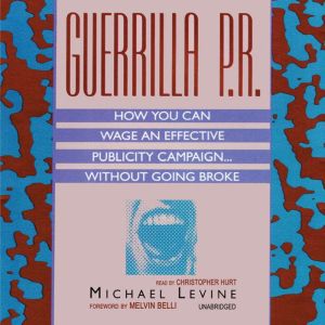 Guerrilla P.R., Michael Levine