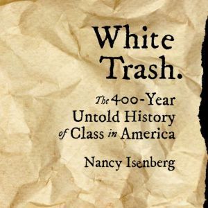 white trash the 400 year history