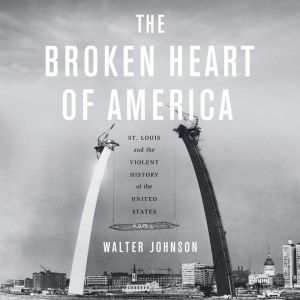 The Broken Heart of America, Walter Johnson