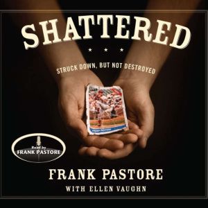 Shattered, Frank Pastore