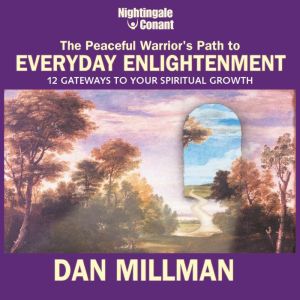 The Peaceful Warriors Path to Everyd..., Dan Millman