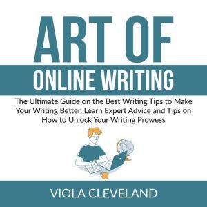 Art of Online Writing The Ultimate G..., Viola Cleveland