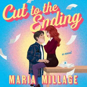 Cut to the Ending, Maria Millage