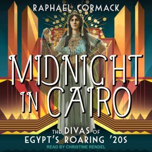 Midnight in Cairo, Raphael Cormack