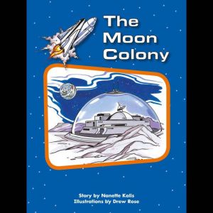 The Moon Colony, Nanette Kalis