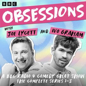 Obsessions with Joe Lycett and Ivo Gr..., Joe Lycett
