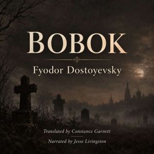 Bobok, Fyodor Dostoyevsky