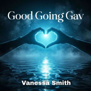 Good Going Gav, Vanessa Smith