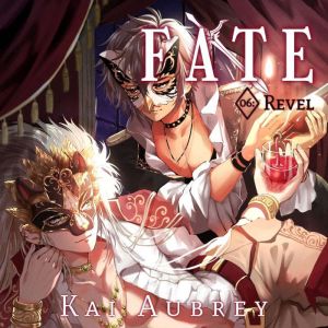 Fate: Part VI - Revel (Yaoi MM Royalty Romance)