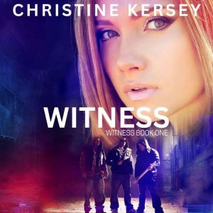 Witness: Witness Book One