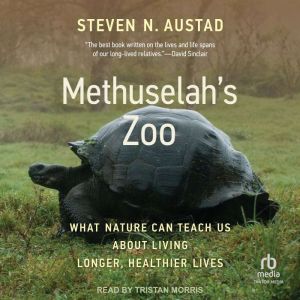 Methuselahs Zoo, Steven N. Austad