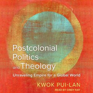 Postcolonial Politics and Theology, Kwok Puilan
