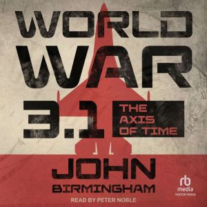 World War 3.1, John Birmingham