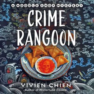 Crime Rangoon: A Noodle Shop Mystery