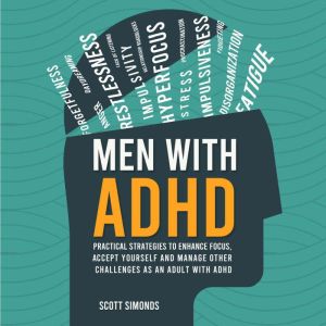 Men with ADHD, Scott Simond
