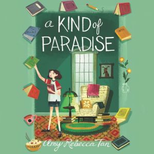 A Kind of Paradise, Amy Rebecca Tan