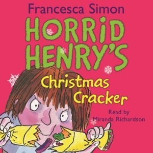 Horrid Henrys Christmas Cracker, Francesca Simon
