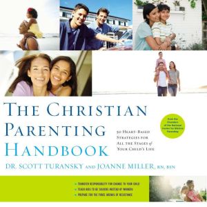 The Christian Parenting Handbook, Scott Turansky